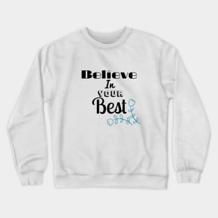 motivational text design Crewneck Sweatshirt